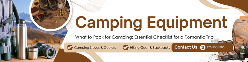 Camping Essentials Packing List: What to Bring for a Romantic Getaway